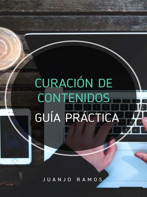 cover image of Curación de contenidos. Guía práctica